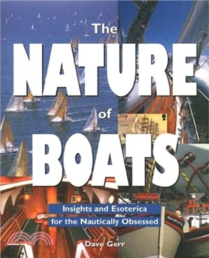 The Nature of Boats ─ Insights and Esoterica for the Nautically Obsessed