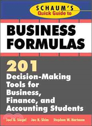 Schaum's Quick Guide to Business Formulas—201 Decision-Making Tools for Business, Finance, and Accounting Students