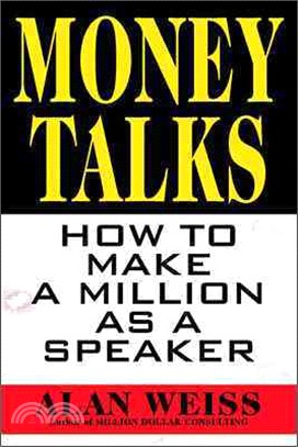Money Talks ─ How to Make a Million As a Speaker