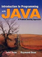 INTRODUCTION TO PROGRAMMING WITH JAVA: A PROBLEM SOLVING APPROACH (IE) | 拾書所