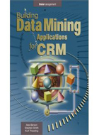 BUILDING DATA MINING APPLICATIONS FOR CRM