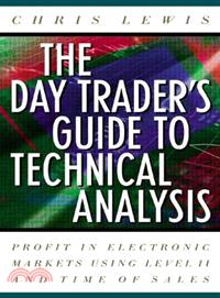 THE DAY TRADER'S GUIDE TO TECHNICAL