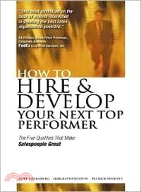 HOW TO HIRE & DEVELOP YOUR NEXT TOP PERFORMER