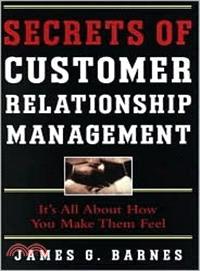 SECRETS OF CUSTOMER RELATIONSHIP MANAGEMENT