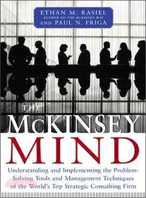 The McKinsey Mind ─ Understanding and Implementing the Problem-Solving Tools and Management Techniques of the World\