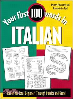 Your First 100 Words in Italian—Italian for Total Beginners Through Puzzles and Games