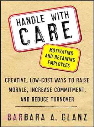 Handle With Care ─ Motivating and Retaining Your Employees