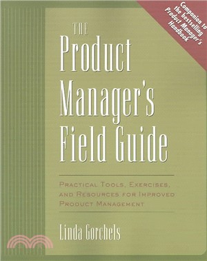 PRODUCT MANAGERS FIELD GUIDE (產品經理實戰技巧指南