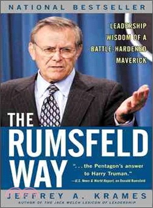 The Rumsfeld Way ― Leadership Wisdom of a Battle-Hardened Maverick