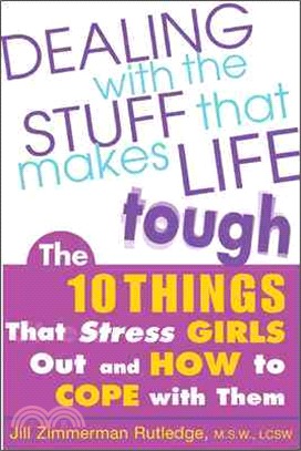 Dealing With the Stuff That Makes Life Tough—The 10 Things That Stress Girls Out and How to Cope With Them