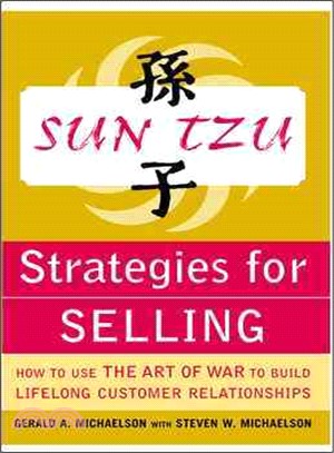 Sun Tzu Strategies for Selling―How to Use the Art of War to Build Lifelong Customer Relationships