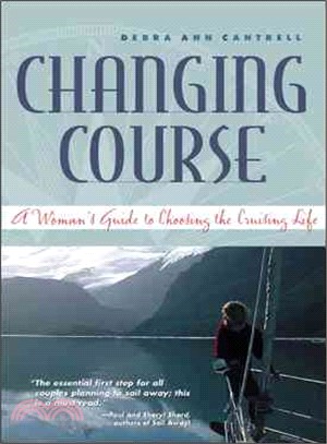 Changing Course: A Woman's Guide to Choosing the Cruising Life