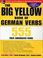 THE BIG YELLOW BOOK OF GERMAN VERBS 555 FULLY CONJUGATED VERBS PLUS 4200 VERB INDEX