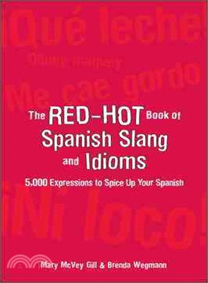 The Red-hot Book of Spanish Slang and Idioms—5,000 Expressions to Spice Up Your Spanish:spanish/English English/Spanish