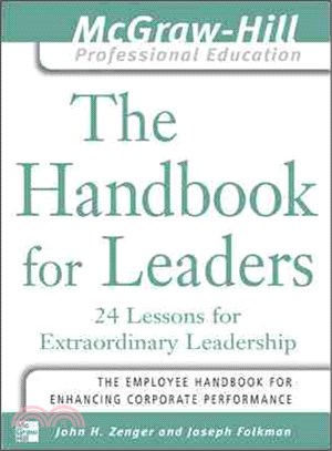 The Handbook for Leaders—24 Lessons for Extraordinary Leadership