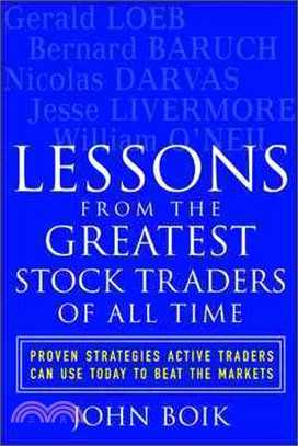 Lessons from the Greatest Stock Traders of All Time ─ Proven Strategies Active Traders Can Use Today to Beat the Markets