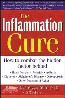 The Inflammation Cure: Simple steps for reversing Heart Diseas, Arthritis, Diabetes, Asthma, Alzheimer's Disease, Osteoporosis and Other Disease of Aging