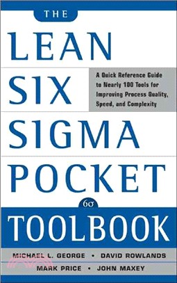 The Lean Six Sigma Pocket Toolbook―A Quick Reference Guide tonearly 100 Tools for Improving Process Quality, Speed, and Complexity