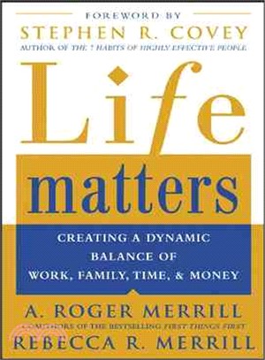 Life Matters ─ Creating a Dynamic Balance of Work, Family, Time, and Money