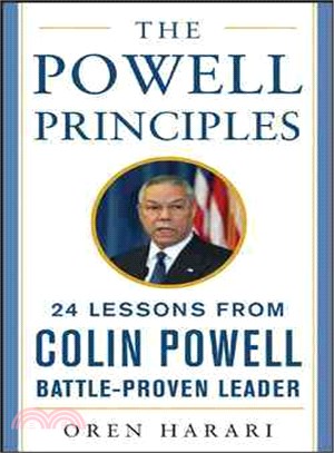 The Powell Principles ─ 24 Lessons from Colin Powell, Battle-Proven Leader
