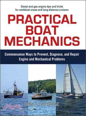 Practical Boat Mechanics ─ Commonsense Ways to Prevent, Diagnose, and Repair Engine and Mechanical Problems