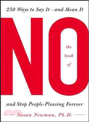 The Book of No—250 Ways to Say It-and Mean It- And Stop People-Pleasing Forever | 拾書所