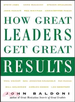 HOW GREAT LEADERS GET GREAT RESULTS