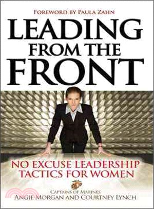 Leading from the Front—No-excuse Leadership Tactics for Women