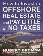 HOW TO INVEST IN OFFSHORE REAL ESTATE AND PAY LITTLE