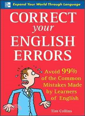 Correct Your English Errors ─ Avoid 99% of the Common Mistakes Made by Learners of English