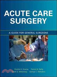 Acute Care Surgery: A Guide for General Surgeons