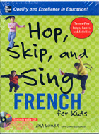 Hop, Skip, and Sing French―For Kids