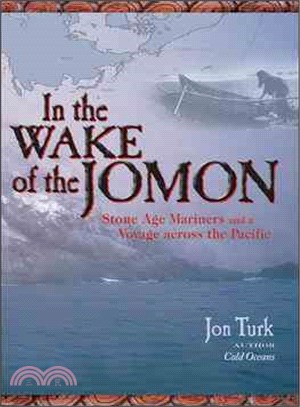 In the Wake of the Jomon—Stone Age Mariners And a Voyage Across the Pacific