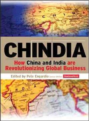 Chindia ─ How China And India Are Revolutionizing Global Business