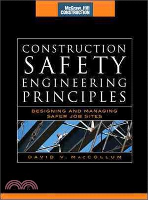 Construction Safety Engineering Principles: Designing and Managing Safer Job Sites