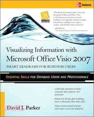 Visualizing Information With Microsoftr Visio 2007: Smart Diagrams for Business Users