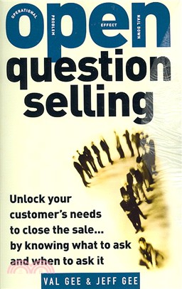 OPEN-QUESTION SELLING: UNLOCK YOUR CUSTOMER\