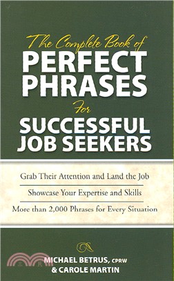 The complete book of perfect phrases for job seekers /