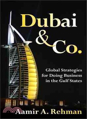 DUBAI & CO.: GLOBAL STRATEGIES FOR DOING BUSINESS IN THE GULF STATES