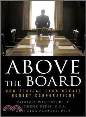 ABOVE THE BOADO: HOW ETHICAL CEOS CREATE HONEST CORPORATIONS