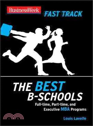 BUSINESSWEEK FAST TRACK:THE BEST B-SCHOOLS