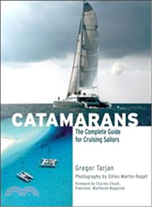 Catamarans ─ The Complete Guide for Cruising Sailors
