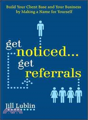 GET NOTICED...GET REFERRALS