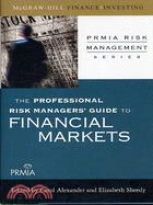 The Professional Risk Managers' Guide to Financial Markets