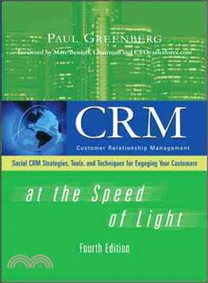 CRM at the Speed of Light ─ Social CRM Strategies, Tools, and Techniques for Engaging Your Customers