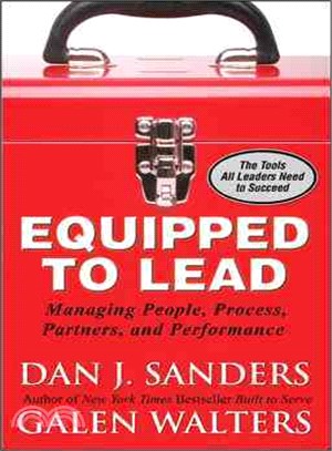 EQUIPPED TO LEAD: MANAGING PEOPLE, PROCESS, PARTNERS, AND PERFORMANCE