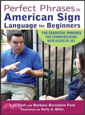 Perfect Phrases in American Sign Language For Beginners ─ 150 Essential Phrases for Communicating With Users of Asl