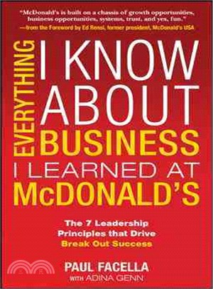 Everything I Know About Business I Learned at McDonald's—The 7 Leadership Principles That Drive Break Out Success