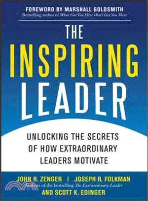 The Inspiring Leader ─ Unlocking the Secrets of How Extraordinary Leaders Motivate