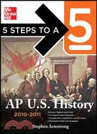 5 Steps to a 5 AP U.S. History, 2010-2011 Edition